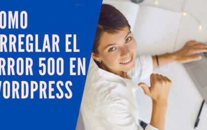 Solucionar el error 500 en WordPress [2/2]